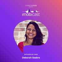#63 - Deborah Seabra: o perfil do consumidor de imóveis brasileiro e as perspectivas do mercado para os próximos meses