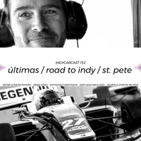 INDYCARCAST 152 - ÚLTIMAS / ROAD TO INDY / ST. PETE