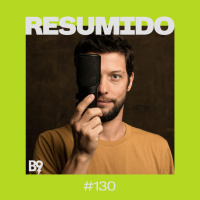 #130 — A era dos vídeos curtos