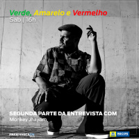 Verde, Amarelo e Vermelho - Programa 02 - Entrevista com Monkey Jhayam - parte 2
