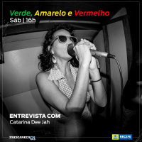 Verde, Amarelo e Vermelho - Programa 06 - Entrevista com Catarina Dee Jah
