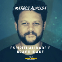 Espiritualidade e Brasilidade com Marcos Almeida