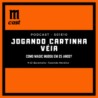 S01E10 - Jogando Cartinha Véia - Como Magic Mudou em 25 anos - ft Elba (Fazendo Nerdice)