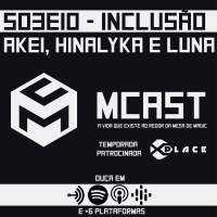 S03E10 - Magic pra todo mundo FT AKEI, HINALYKA E LUNA