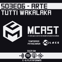 S03E06 - Fazendo arte - ft Tuti Wakalaka