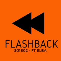 S01EX02- Flashback - ft Elba Fazendo Nerdice