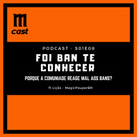 S01E08 - Foi BAN te conhecer - Porque as pessoas reagem mal aos Bans