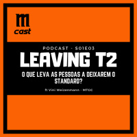 S01E03 - Porque as pessoas deixam o Standard ft Vini MTGC