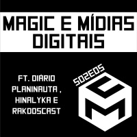 S02E05 - Magic e as mídias digitais ft Thiago, Lygia e MP