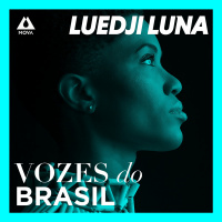 Luedji Luna | Vozes do Brasil