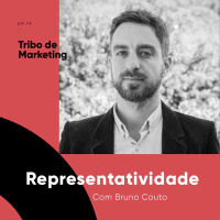 #19 | Representatividade (ou Diversidade) com o Bruno Couto