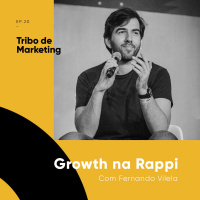 #20 | Growth na Rappi com Fernando Vilela