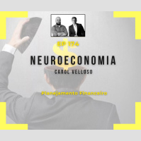 Ep 174 - NeuroEconomia