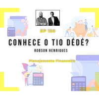Ep 150 - Você conhece o Tio Dedé?
