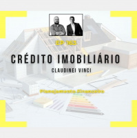 Ep 163 - Crédito Imobiliário