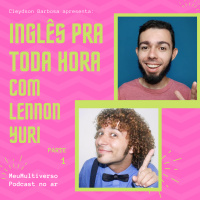(pt1) Inglês Pra Toda Hora com Lennon Yuri e Cleydson Barbosa - Ao Vivo