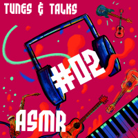 #02 - ASMR