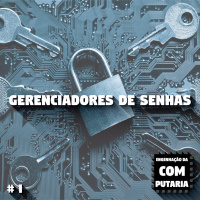 #1. Gerenciadores de Senhas