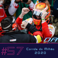 #57 - Vitórias Dominantes e Dejavú na Corrida do Milhão 2020
