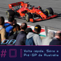 #01 - Volta Rápida, Série Netflix e Pré-GP da Austrália