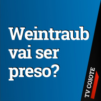 WEINTRAUB VAI SER PRESO?
