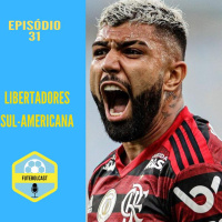 Oitavas de final da Libertadores e Sul-Americana #FUTEBOLCAST31