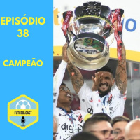 CAP do Brasil #FUTEBOLCAST38