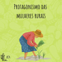 Protagonismo Das Mulheres Rurais - Programa n.024