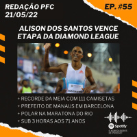 Redação PFC 55 - Alison dos Santos, Polar na Maratona do Rio e Prefeito de Manaus em Barcelona