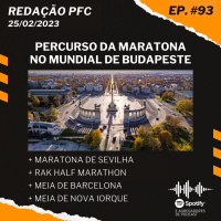Redação PFC 93 - Maratona de Sevilha, RAK Half Marathon e Meia Maratona de Barcelona
