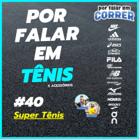 Por Falar em Tênis 40 - Super Tênis