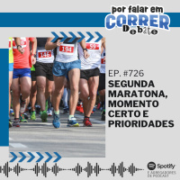 PFC Debate 726 - Segunda Maratona, Momento Certo e Prioridades