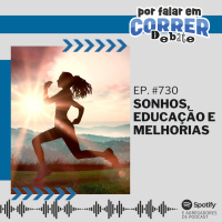 PFC Debate 730 - Sonhos, Educação e Melhorias