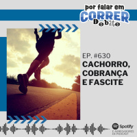 PFC Debate 630 - Cachorro, Cobrança e Fascite