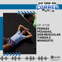 PFC Debate 728 - Pernas Pesadas, Dor Muscular Tardia e Manguito