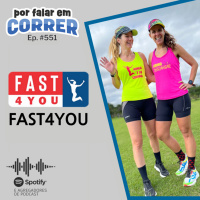 PFC 551 - FAST4YOU (com @corro_pra_descansar e @maequecorre)