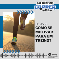 PFC 550 - Como Se Motivar Para Um Treino?