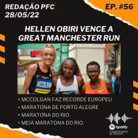 Redação PFC 56 - Great Manchester Run, Maratona de Porto Alegre e Maratona do Rio