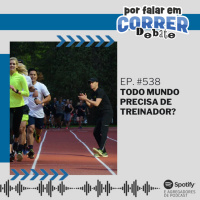 PFC 538 - Todo Mundo Precisa de Treinador?