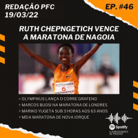 Redação PFC 46 - Ruth Chepngetich, Corre Grafeno e Maratona de Londres