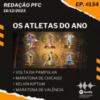 Redação PFC 134 - Os Atletas do Ano, Kelvin Kiptum e Maratona de Chicago