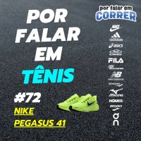 Por Falar em Tênis 72 - Nike Pegasus 41