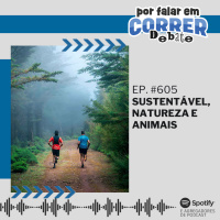 PFC Debate 605 - Sustentabilidade, Natureza e Animais
