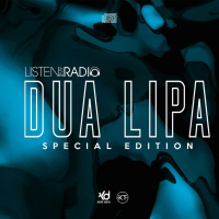 Listen2MyRadio Dua Lipa Special Edition (DJ Kilder Dantas Radio Mixset)