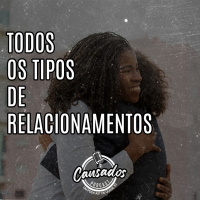 Cansados Podcast - Todos os Tipos de Relacionamentos