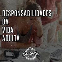 Cansados Podcast - Responsabilidades da Vida Adulta