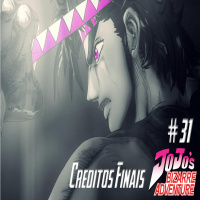 Podcast Créditos Finais #31 – As aventuras bizarras de JOJO!