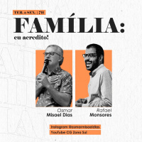 FAMÍLIA: EU ACREDITO | Qual é o meu Papel? | Parte 2 | 20.05.2021