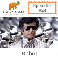 Fala aí Nandu #24 Robot