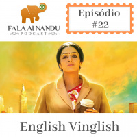 Fala aí Nandu #22 English Vinglish